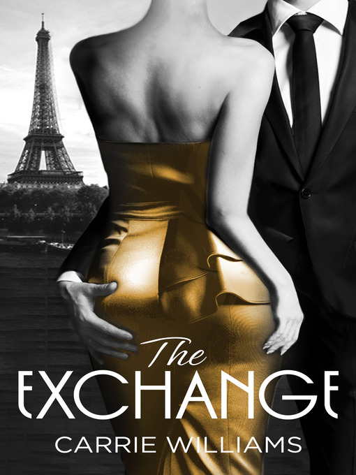 Title details for The Exchange by Carrie Williams - Available